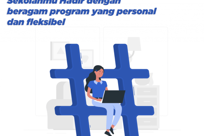 Sekolahmu hadir dengan beragam program yang personal dan fleksibel