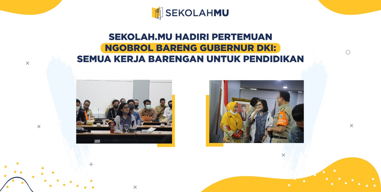 Sekolah.mu Hadiri Pertemuan Ngobrol Bareng Gubernur DKI: Semua Kerja Barengan untuk Pendidikan