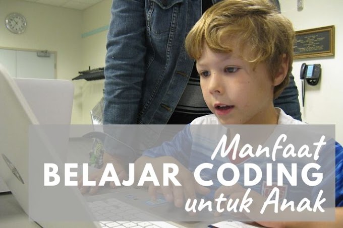 Manfaat dan Cara Memilih Kursus Coding Anak