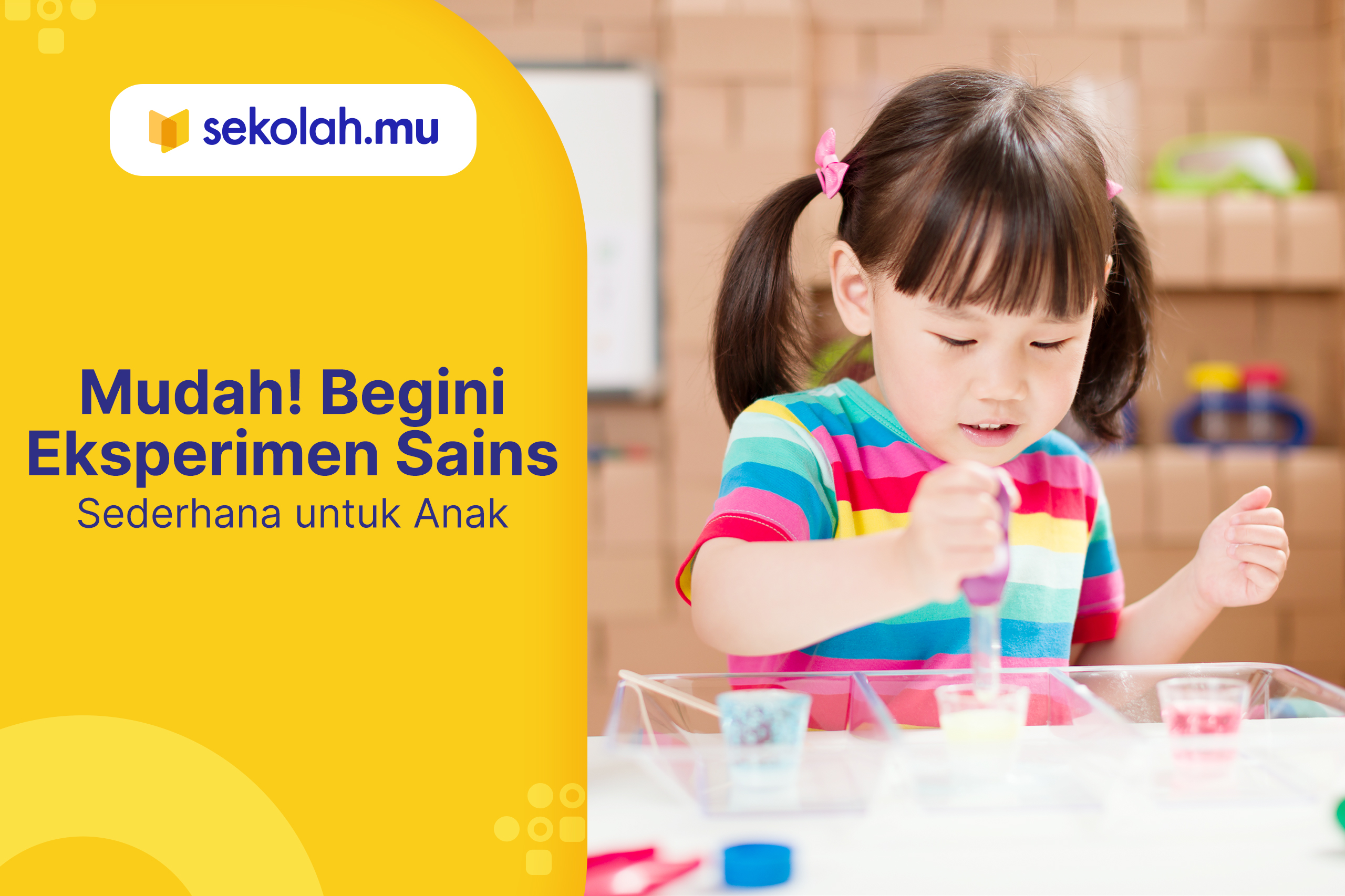 Eksperimean Sains Sederhana untuk Anak